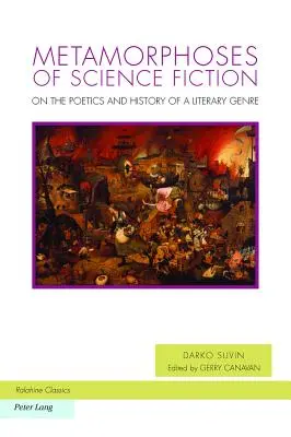 Metamorfozy fantastyki naukowej: O poetyce i historii gatunku literackiego - Metamorphoses of Science Fiction: On the Poetics and History of a Literary Genre