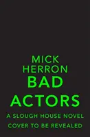 Źli aktorzy - Slough House Thriller 8 - Bad Actors - Slough House Thriller 8