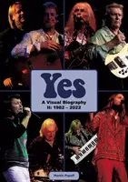 Yes: Wizualna biografia II: 1982 - 2022 - Yes: A Visual Biography II: 1982 - 2022