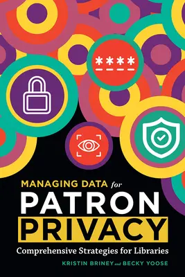 Zarządzanie danymi w celu ochrony prywatności użytkowników - Managing Data for Patron Privacy