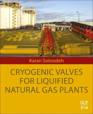 Zawory kriogeniczne dla instalacji skroplonego gazu ziemnego - Cryogenic Valves for Liquefied Natural Gas Plants