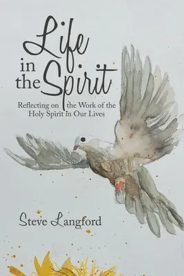 Życie w Duchu: Refleksja nad działaniem Ducha Świętego w naszym życiu - Life in the Spirit: Reflecting on the Work of the Holy Spirit in Our Lives
