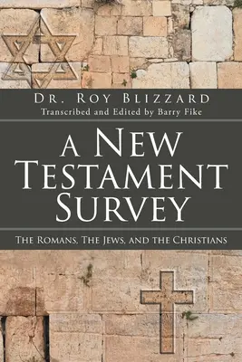 Przegląd Nowego Testamentu: Rzymianie, Żydzi i chrześcijanie - A New Testament Survey: The Romans, The Jews, and the Christians