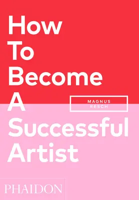 Jak zostać odnoszącym sukcesy artystą - How to Become a Successful Artist