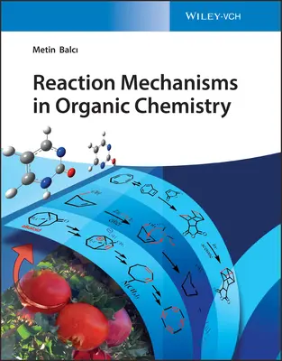 Mechanizmy reakcji w chemii organicznej - Reaction Mechanisms in Organic Chemistry