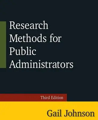 Metody badawcze dla administratorów publicznych: Wydanie trzecie - Research Methods for Public Administrators: Third Edition