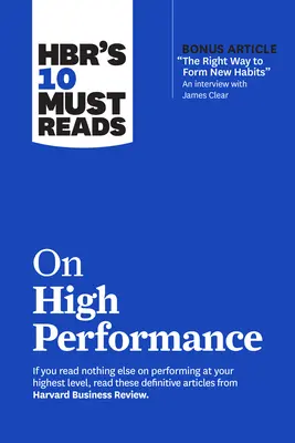 Hbr's 10 Must Reads on High Performance (z artykułem bonusowym 