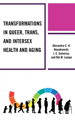 Transformacje w zdrowiu i starzeniu się osób queer, transpłciowych i interseksualnych - Transformations in Queer, Trans, and Intersex Health and Aging