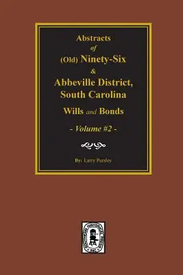 (stary) Ninety-Six and Abbeville District, SC Wills & Bonds, Vol. #2. - (old) Ninety-Six and Abbeville District, SC Wills & Bonds, Vol. #2.