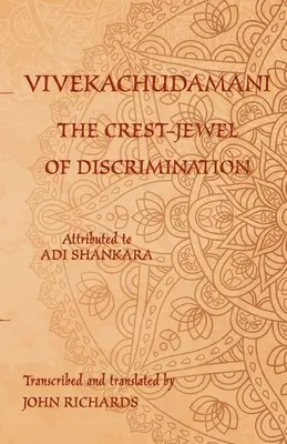 Vivekachudamani - Herb-klejnot dyskryminacji: Dwujęzyczne wydanie w sanskrycie i języku angielskim - Vivekachudamani - The Crest-Jewel of Discrimination: A bilingual edition in Sanskrit and English