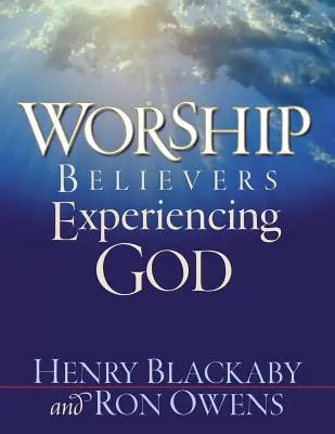 Uwielbienie: Wierzący doświadczający Boga - Worship: Believers Experiencing God