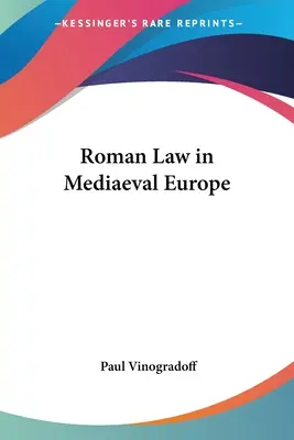 Prawo rzymskie w średniowiecznej Europie - Roman Law in Mediaeval Europe