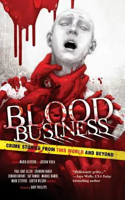 Krwawy biznes: Historie kryminalne z tego świata i nie tylko - Blood Business: Crime Stories From This World And Beyond