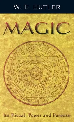 Magia: jej rytuał, moc i przeznaczenie - Magic: Its Ritual, Power and Purpose