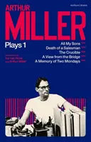 Arthur Miller Plays 1 - Wszyscy moi synowie; Śmierć komiwojażera; Tygiel; Wspomnienie dwóch poniedziałków; Widok z mostu - Arthur Miller Plays 1 - All My Sons; Death of a Salesman; The Crucible; A Memory of Two Mondays; A View from the Bridge