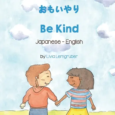 Bądź uprzejmy (japońsko-angielski) - Be Kind (Japanese-English)