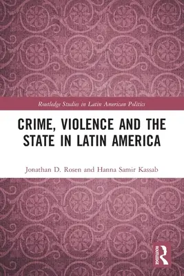 Przestępczość, przemoc i państwo w Ameryce Łacińskiej - Crime, Violence and the State in Latin America