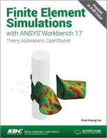 Symulacje elementów skończonych z Ansys Workbench 17 (w tym unikalny kod dostępu) - Finite Element Simulations with Ansys Workbench 17 (Including Unique Access Code)