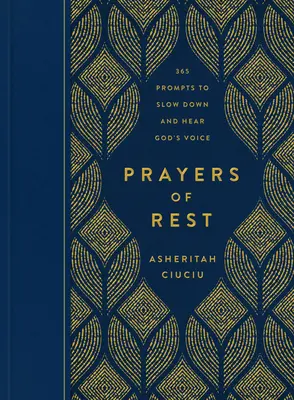 Modlitwy odpoczynku: Codzienne wskazówki, jak zwolnić i usłyszeć głos Boga - Prayers of Rest: Daily Prompts to Slow Down and Hear God's Voice