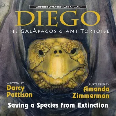 Diego, żółw olbrzymi z Galapagos: Ratując gatunek przed wyginięciem - Diego, the Galpagos Giant Tortoise: Saving a Species from Extinction