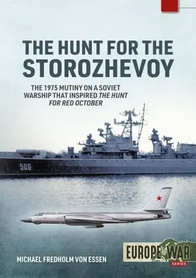 Polowanie na Storożewoja: Bunt radzieckiej marynarki wojennej na Bałtyku w 1975 r. - The Hunt for the Storozhevoy: The 1975 Soviet Navy Mutiny in the Baltic