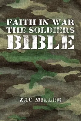 Wiara na wojnie: Biblia dla żołnierzy - Faith in War the Soldiers Bible