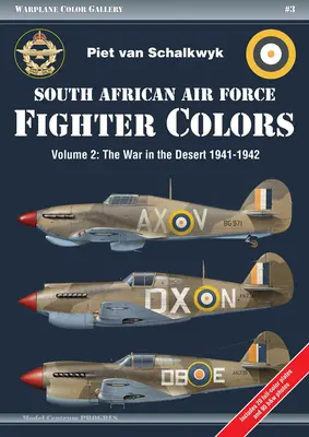 Barwy myśliwskie południowoafrykańskich sił powietrznych: Vol. 2 Wojna na pustyni 1941-1942 - South African Air Force Fighter Colors: Vol. 2 the War in the Desert 1941-1942