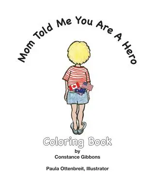 Mama powiedziała mi, że jesteś bohaterem: kolorowanka - Mom Told Me You Are A Hero: A Coloring Book