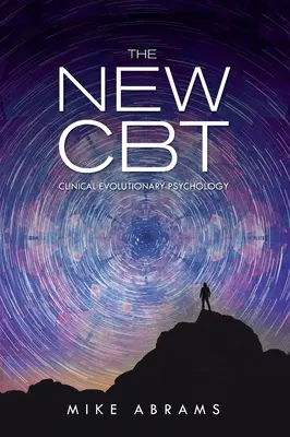 Nowa CBT: kliniczna psychologia ewolucyjna - New CBT: Clinical Evolutionary Psychology