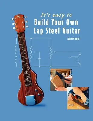 Łatwo zbudować własną gitarę lap steel - It's easy to Build Your Own Lap Steel Guitar