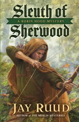 Sleuth of Sherwood: Tajemnica Robin Hooda - Sleuth of Sherwood: A Robin Hood Mystery