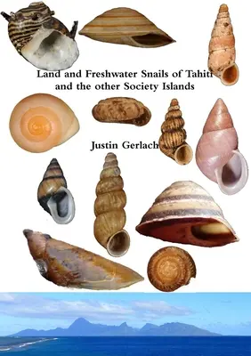 Ślimaki lądowe i słodkowodne Tahiti i innych wysp Towarzystwa - Land and Freshwater Snails of Tahiti and the other Society Islands