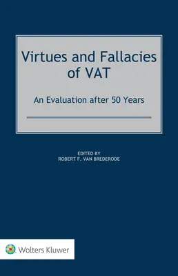 Cnoty i błędy podatku VAT: ocena po 50 latach - Virtues and Fallacies of VAT: An Evaluation after 50 Years