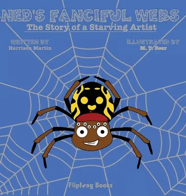 Fantazyjne pajęczyny Neda: Historia głodującego artysty - Ned's Fanciful Webs: The Story of a Starving Artist