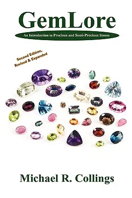 Gemlore: Wprowadzenie do kamieni szlachetnych i półszlachetnych [Wydanie drugie] - Gemlore: An Introduction to Precious and Semi-Precious Stones [Second Edition]