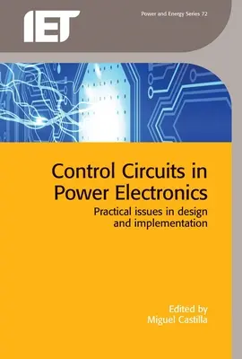 Obwody sterujące w energoelektronice: Praktyczne zagadnienia projektowania i wdrażania - Control Circuits in Power Electronics: Practical Issues in Design and Implementation