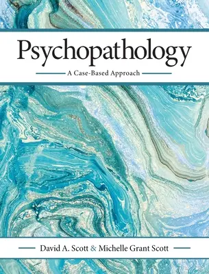 Psychopatologia: Podejście oparte na przypadkach - Psychopathology: A Case-Based Approach