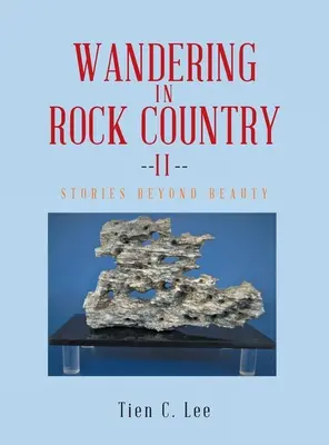 Wędrówki po Rock Country: Historie wykraczające poza piękno - Wandering in Rock Country: Stories beyond Beauty
