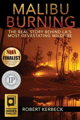 Malibu Burning: Prawdziwa historia najbardziej niszczycielskiego pożaru w Los Angeles - Malibu Burning: The Real Story Behind LA's Most Devastating Wildfire