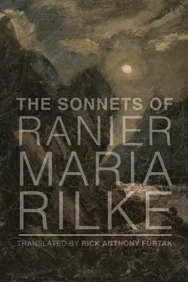 Sonety Rainera Marii Rilkego - The Sonnets of Rainer Maria Rilke