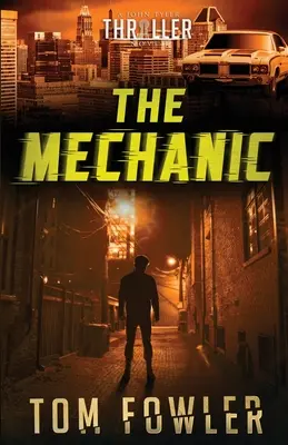 Mechanik: A John Tyler Thriller - The Mechanic: A John Tyler Thriller