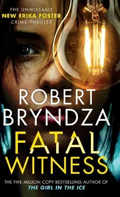 Fatalny świadek: Nowy thriller kryminalny Eriki Foster, którego nie można przegapić! - Fatal Witness: The unmissable new Erika Foster crime thriller!