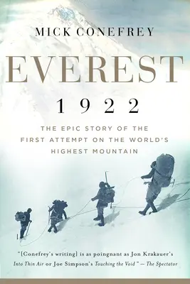 Everest 1922: Epicka historia pierwszej próby zdobycia najwyższej góry świata - Everest 1922: The Epic Story of the First Attempt on the World's Highest Mountain