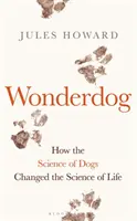 Wonderdog - Jak nauka o psach zmieniła naukę o życiu - Wonderdog - How the Science of Dogs Changed the Science of Life