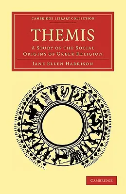 Themis: Studium społecznych źródeł religii greckiej - Themis: A Study of the Social Origins of Greek Religion