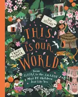 To jest nasz świat - od Alaski po Amazonkę - poznaj 20 dzieci takich jak Ty - This Is Our World - From Alaska to the Amazon - Meet 20 Children Just Like You