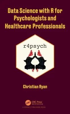 Nauka o danych z R dla psychologów i pracowników służby zdrowia - Data Science with R for Psychologists and Healthcare Professionals