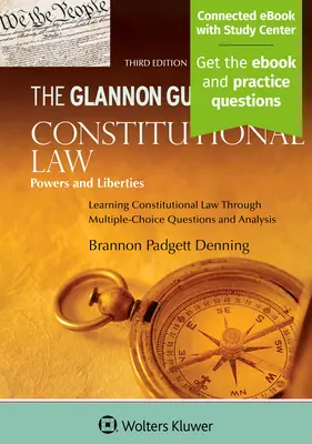 Przewodnik Glannona po prawie konstytucyjnym: Nauka prawa konstytucyjnego poprzez pytania wielokrotnego wyboru i analizę - Glannon Guide to Constitutional Law: Learning Constitutional Law Through Multiple-Choice Questions and Analysis