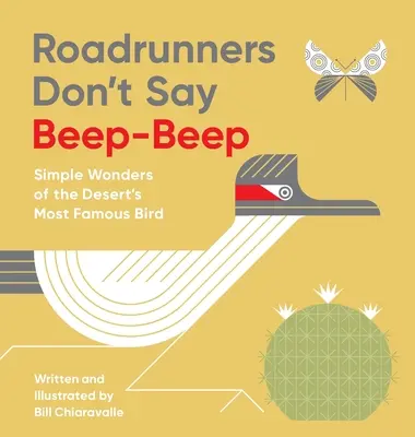 Roadrunners Don't Say Beep-Beep: Proste cuda najsłynniejszego ptaka pustyni - Roadrunners Don't Say Beep-Beep: Simple Wonders of the Desert's Most Famous Bird