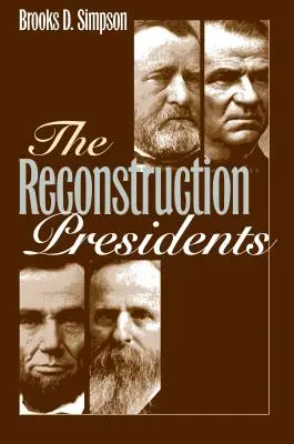 Prezydenci rekonstrukcji - The Reconstruction Presidents